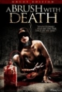 A Brush with Death (2007) DVDRip Xvid-Anarchy