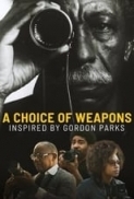 A.Choice.of.Weapons.Inspired.by.Gordon.Parks.2021.720p.WEBRip.800MB.x264-GalaxyRG