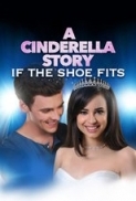 A Cinderella Story 4: If the Shoe Fits (2016) 1080p WEB-DL DD5.1 AAC2.0 H.264-LAZY