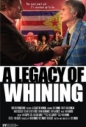 A Legacy of Whining 2016 720p WEB-DL DD 5.1 x264 ESub