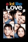 A.Lot.Like.Love.2005.720p.BluRay.X264-AMIABLE [PublicHD]