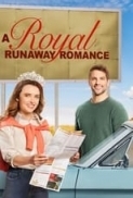 Royal Runaway Romance 2022 720p WEB-DL x264 BONE