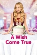 A Wish Come True (2015) Hallmark 720p WEB-DL (DDP 2.0) X264 Solar