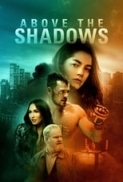 Above the Shadows (2019) [WEBRip] [1080p] [YTS] [YIFY]