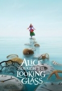 Alice Through the Looking Glass 2016 - 720p-  WEB-DL -  900MB - GoenWae