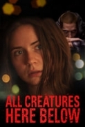 All Creatures Here Below 2018.1080p.AMZN.HDrip.HEVC.DDP5.1-DDR