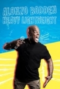 Alonzo Bodden Heavy Lightweight (2019) (1080p AMZN WEB-DL x265 HEVC 10bit EAC3 2.0 YOGI) [QxR]