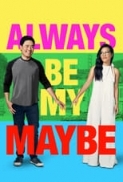 ALWAYS BE MY MAYBE (2019) NF WEB-DL 720p [Hindi 5.1 + English] x264 ESub - KatmovieHD