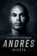 Andrés Iniesta: The Unexpected Hero (2020) [1080p] [WEBRip] [2.0] [YTS] [YIFY]