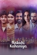 Ankahi Kahaniya (2021) NF HDRip - 720p - [Hindi + English + TAM + TEL] - ESub - 800MB - QRips