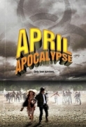 April Apocalypse 2013 720p Bluray x264 DTS-EVO