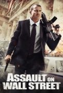 Assault.On.Wall.Street.[2013]480p.BRRip.H264(BINGOWINGZ-UKB-RG)