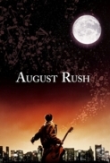 August Rush 2007 BDRip 1080p x264 DTS-HD MA-HighCode