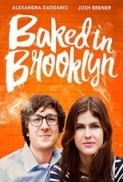 Baked in Brooklyn (2016) 720p BRRip 800MB - MkvCage