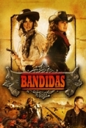 Bandidas 2006 720p BRRip x264 AAC-WiNTeaM