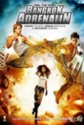 Bangkok Adrenaline (2009) DvdRip XviD Actie . Komedie DutchReleaseTeam (dutch subs nl)