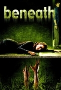 Beneath.2007.DvdRip.x264.LKRG