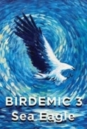 Birdemic.3.Sea.Eagle.2022.720p.AMZN.WEBRip.800MB.x264-GalaxyRG