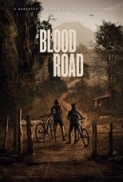 Blood Road 2017 Movies 720p BluRay x264 AAC ESubs with Sample ☻rDX☻