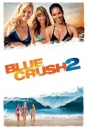 Blue Crush 2 (2011) (1080p BDRip x265 10bit EAC3 5.1 - r0b0t) [TAoE].mkv