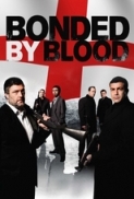 Bonded By Blood 2010 720p BRRip XviD AC3-Rx