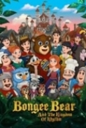 Bongee.Bear.and.the.Kingdom.of.Rhythm.2019.1080p.WEBRip.x264