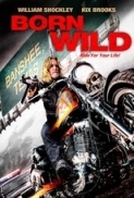 Born Wild 2013 720p BluRay x264-NOSCREENS