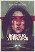 Bound to Vengeance (2015) 720p WEB-DL 600MB - MkvCage