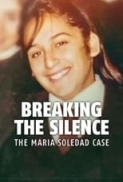 Breaking.the.Silence.The.Maria.Soledad.Case.2024.1080p.WEB.h264-EDITH[TGx]