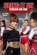 Bring.It.On.Cheer.or.Die.2022.1080p.WEBRip.1400MB.DD5.1.x264-GalaxyRG