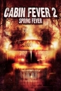 Cabin Fever 2 Spring Fever 2009 BluRay 720p DTS x264-CHD