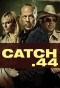 Catch .44 2011 720p BRRip x264 AAC - KiNGDOM