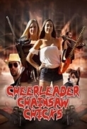 Cheerleader.Chainsaw.Chicks.2018.720p.AMZN.WEBRip.800MB.x264-GalaxyRG ⭐