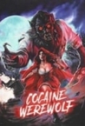 Cocaine.Werewolf.2024.720p.WEBRip.800MB.x264-GalaxyRG