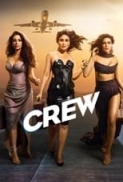 Crew.2024.WebRip.720p.x264.[Hindi].AAC.ESub