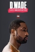 D.Wade.Life.Unexpected.2020.1080p.WEBRip.x265-R4RBG[TGx]