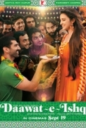 Daawat-e-Ishq (2014) - DVDScr - x264 - 1xCD - SAP [DDR]