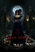 Dark Spell - Il Maleficio (2021) 1080p BluRay H264 iTA  EAC3 5.1 ENG AAC 5.1 Sub Ita Eng mkv - iDN_CreW