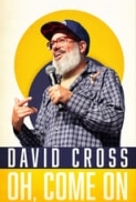 David Cross Oh Come On (2019) (1080p WEB x265 HEVC 10bit EAC3 2.0 YOGI) [QxR]