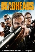 DeadHeads 2011 1080p BrRip x264 AAC 5.1 [ThumperDC]