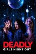 Deadly.Girls.Night.Out.2021.720p.WEBRip.800MB.x264-GalaxyRG