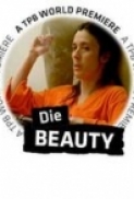 Die.Beauty.2010.DVDRip.XviD-ThePirateBay