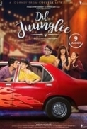 Dil Juunglee (2018) Hindi 720p Zee5 WEB-DL x264 AAC 900MB ESub -1337xHD