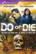 Do or Die (2003).DvDRip.[subITA]-BabyBoy.avi