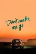 Dont.Make.Me.Go.2022.1080p.AMZN.WEBRip.1400MB.DD5.1.x264-GalaxyRG