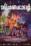 Dreambuilders - La Fabbrica Dei Sogni (2020) iTA AC3 1080p BluRay x264-iDN_CreW