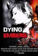 Dying.Embers.2018.1080p.AMZN.WEB-DL.DD+2.0.H264-iKA[EtHD]