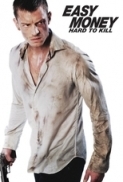 Easy Money Hard to Kill 2012 720p BluRay x264 RERiP-AN0NYM0US