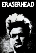 Eraserhead (1977) (Criterion Remastered 1080p BluRay x265 HEVC 10bit AAC 2.0) David Lynch Jack Nance Charlotte Stewart Jeanne Bates Judith Anna Roberts Laurel Near Jack Fisk