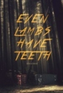 Even.Lambs.Have.Teeth.2015.720p.BluRay.x264-NOSCREENS[EtHD]